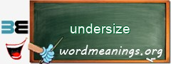 WordMeaning blackboard for undersize